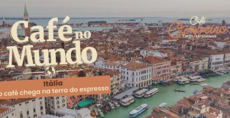 Itália - O Café Chega Na Terra do Espresso
